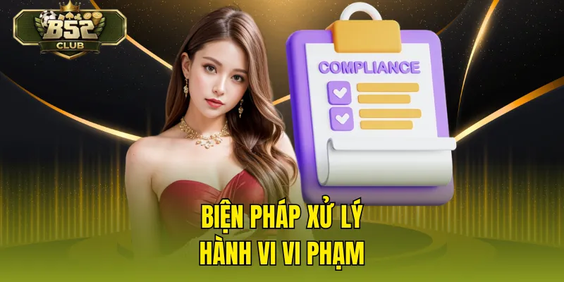 Biện pháp xử lý hành vi vi phạm