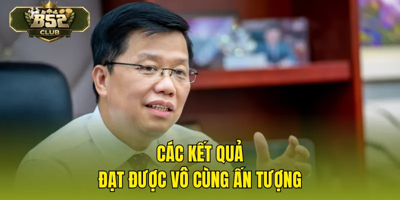 Các kết quả đạt được vô cùng ấn tượng