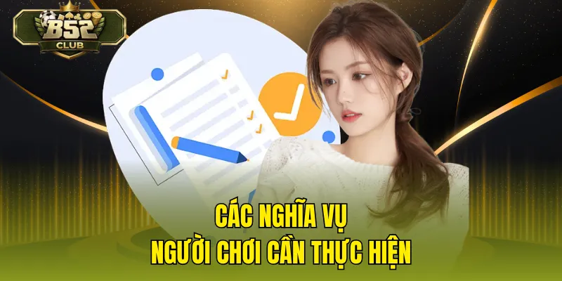 Các nghĩa vụ người chơi cần thực hiện