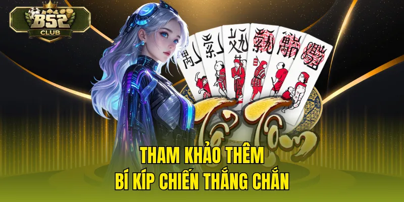 Tham khảo thêm bí kíp chiến thắng chắn