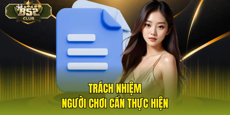 Trách nhiệm người chơi cần thực hiện